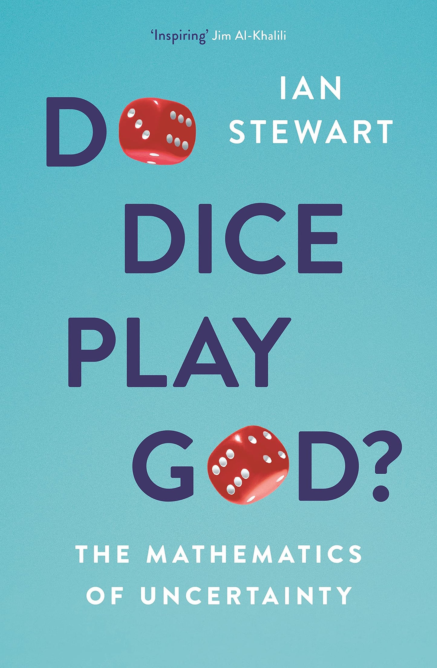 Do Dice Play God? The Mathematics of Uncertainty by Ian Stewart - USED
