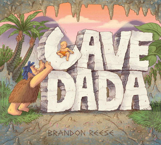 Cave Dada (Daddy and Baby Book, Dada Book, Gifts for New Dad) by Brandon Reese