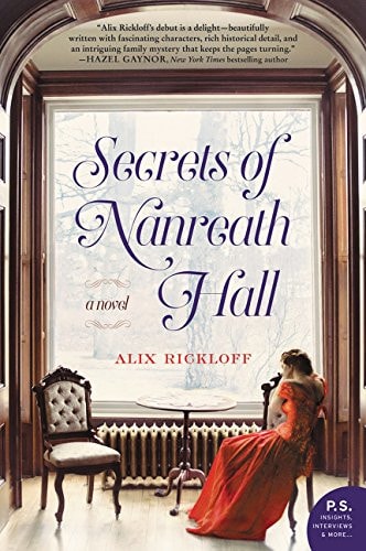 Secrets of Nanreath Hall A Novel by Alix Rickloff