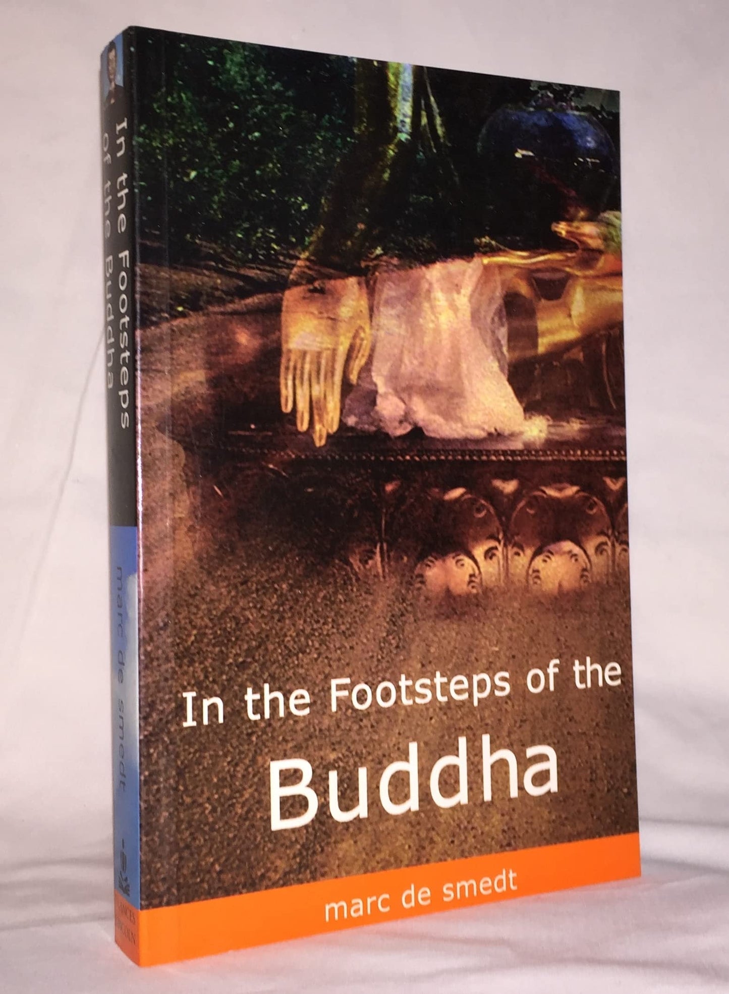 In the Footsteps of the Buddha by Marc de Smedt - USED