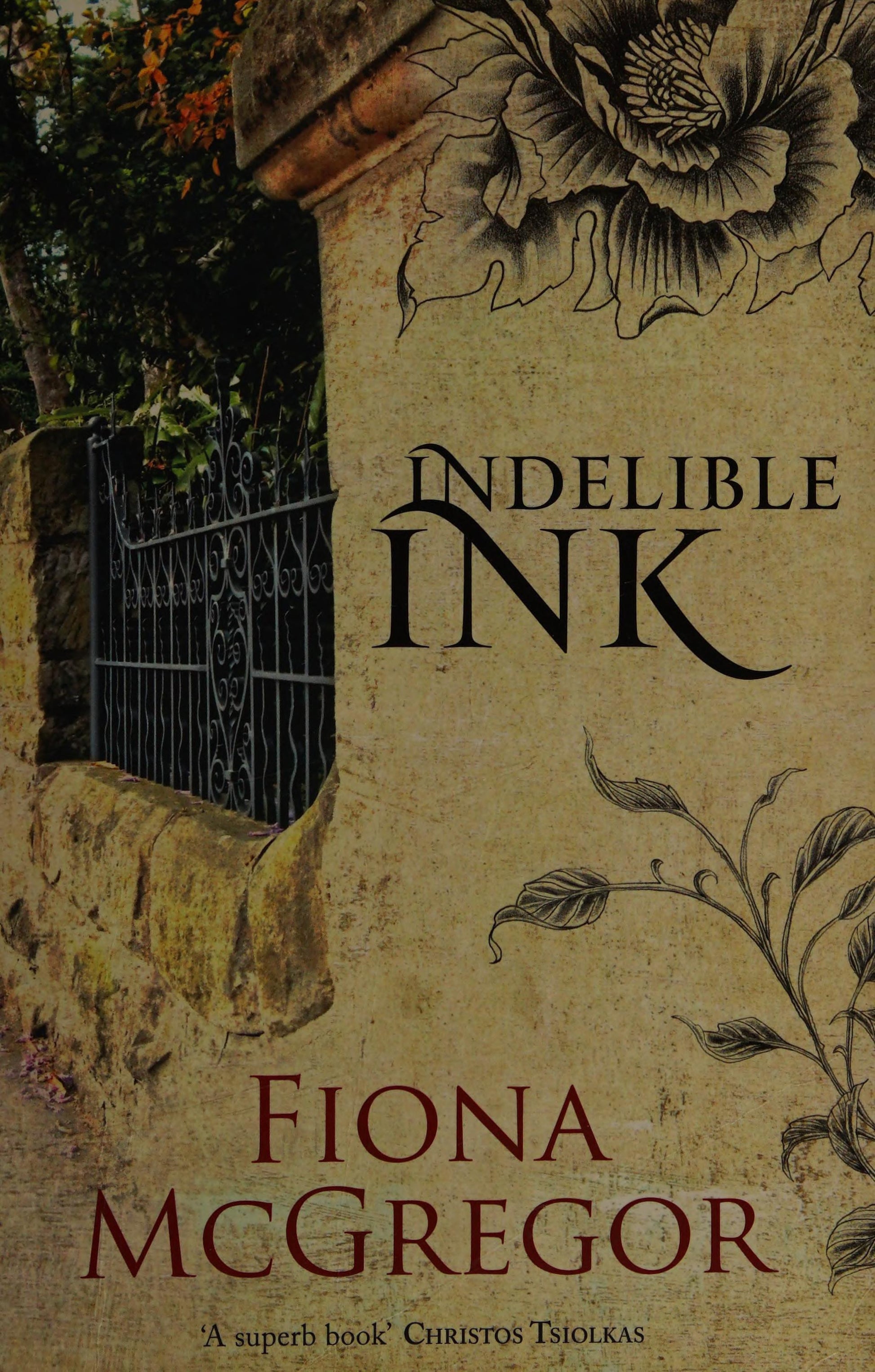 Indelible Ink by Fiona McGregor Scribe Publications
