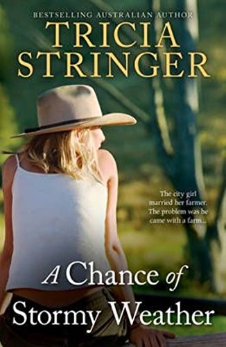 A Chance of Stormy Weather by Tricia Stringer - USED