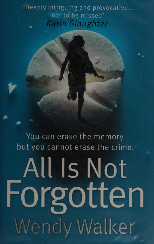 All Is Not Forgotten by Wendy Walker - USED