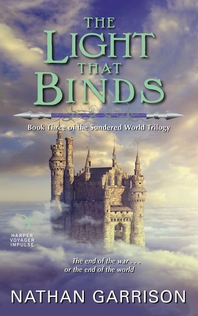 The Light That Binds Book Three of the Sundered World Trilogy by Nathan Garrison