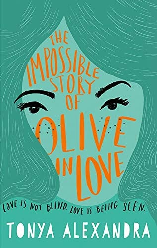 The Impossible Story of Olive in Love by Tonya Alexandra HarperCollins Publishers Australia