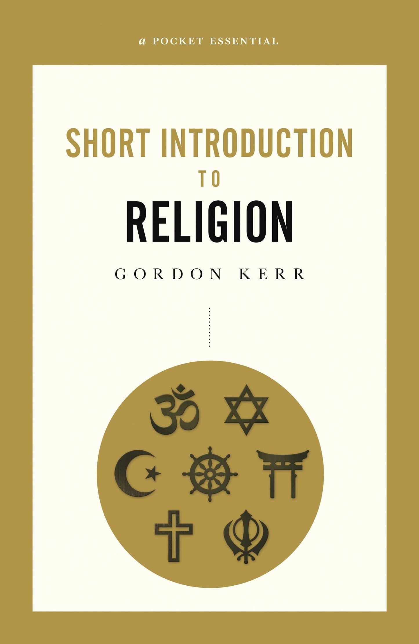 Short Introduction to Religion by Gordon Kerr - USED