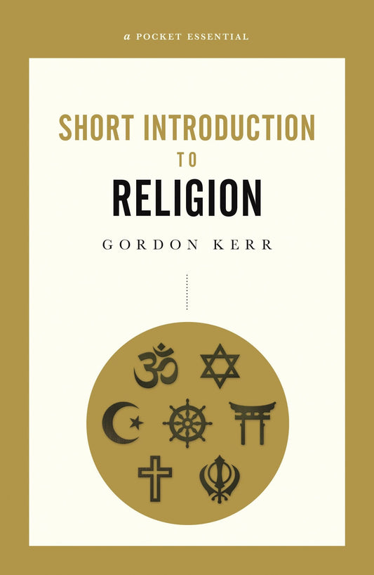 Short Introduction to Religion by Gordon Kerr - USED