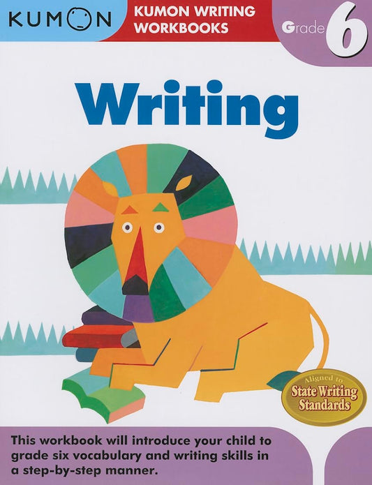 Grade 6 Writing by Kumon Publishing