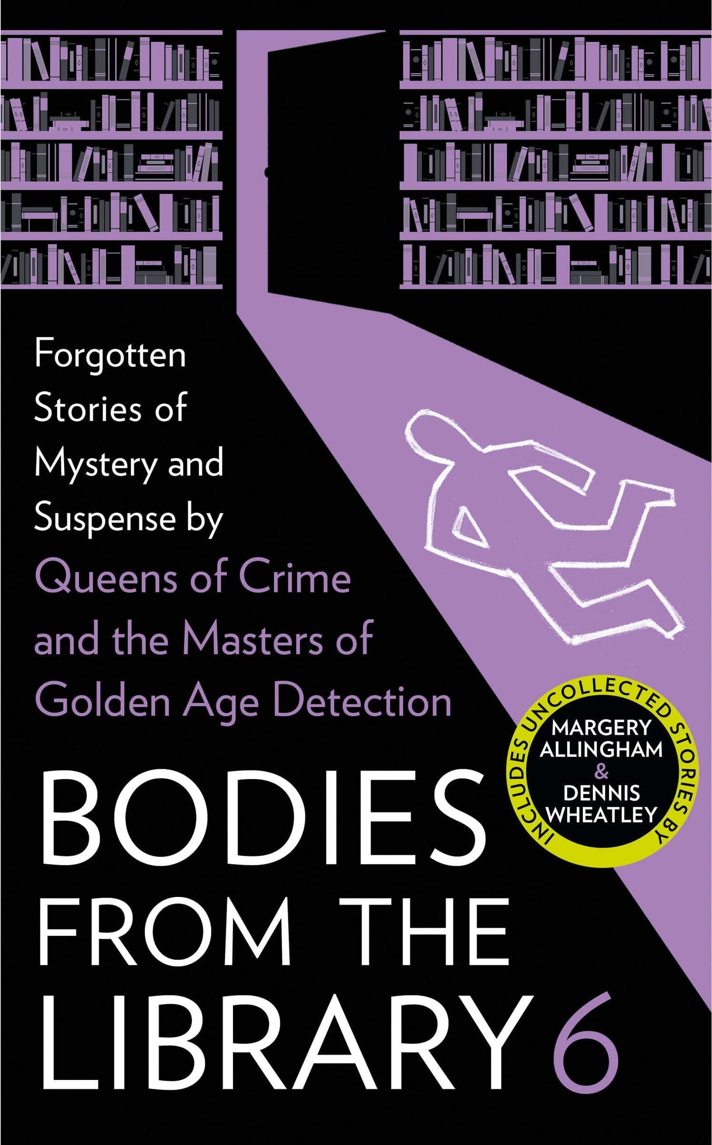 Bodies from the Library 6 Forgotten Stories of Mystery and Suspense by the Masters of the Golden Age of Detection by Tony Medawar