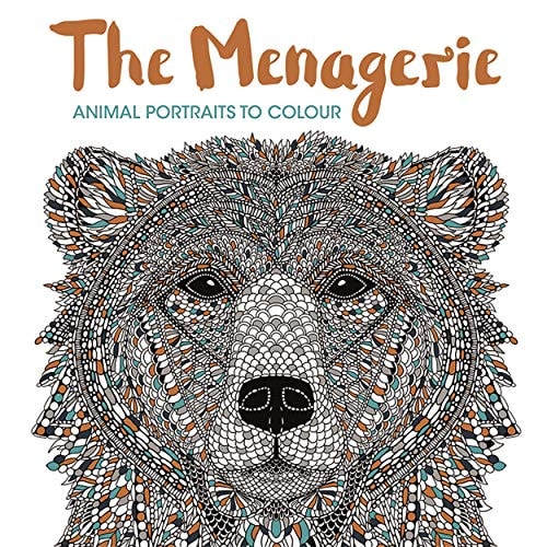 The Menagerie Animal Portraits to Colour by Richard Merritt,Claire Scully