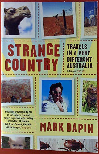 Strange Country Travels in a Very Different Australia by Mark Dapin - USED