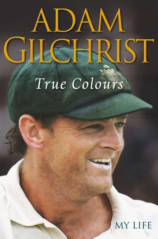 True Colours My Life by Adam Gilchrist - USED