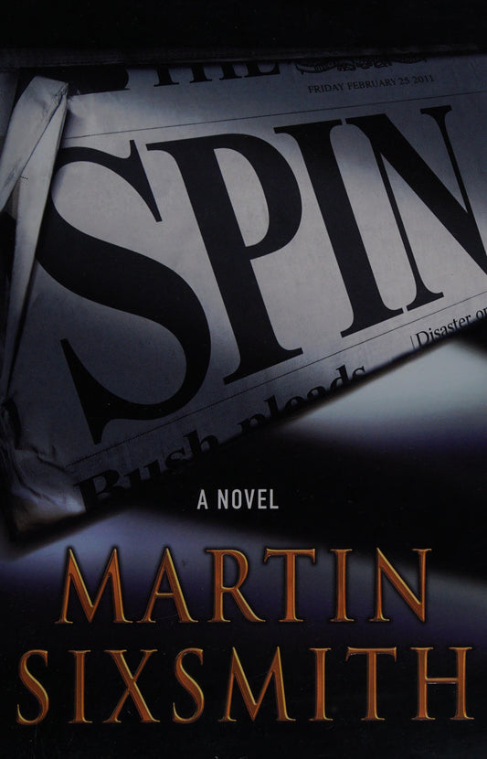 Spin A Novel by Martin Sixsmith - USED