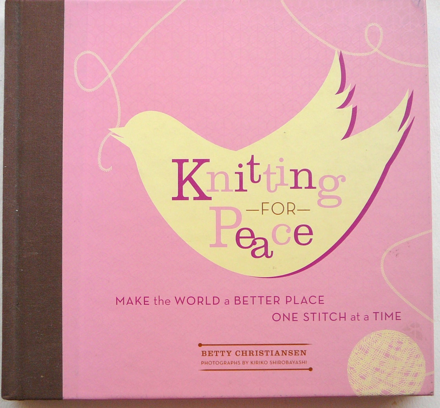 Knitting for Peace Make the World a Better Place One Stitch at a Time by Betty Christiansen - USED