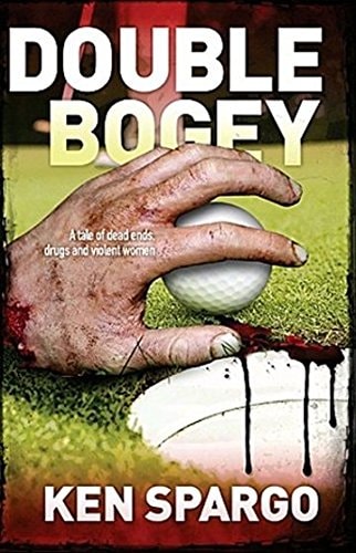 Double Bogey by Ken Spargo