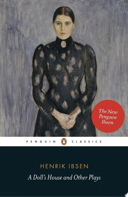 A Doll's House and Other Plays by Henrik Ibsen