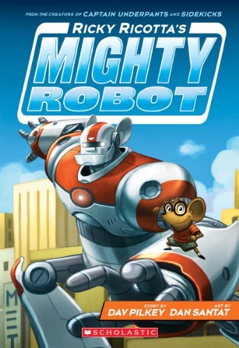 Ricky Ricotta's Mighty Robot by Dav Pilkey - USED