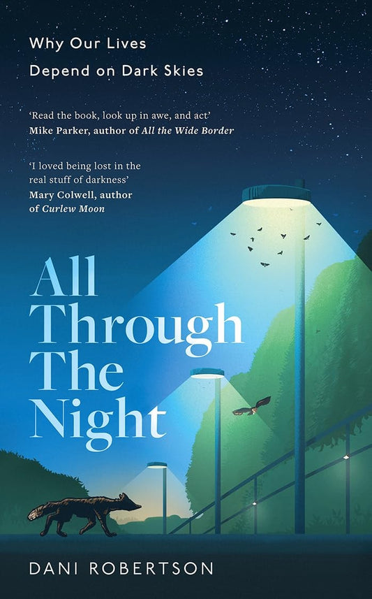 All Through the Night Why Our Lives Depend on Dark Skies by Dani Robertson-NEW-The Book Connection-HarperCollins Publishers Limited