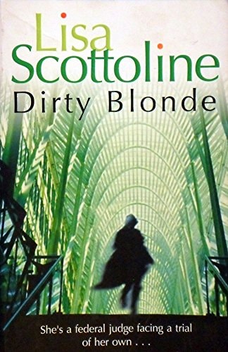 Dirty Blonde by Lisa Scottoline - USED