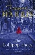The Lollipop Shoes by Harris, Joanne , 1964- - USED Doubleday
