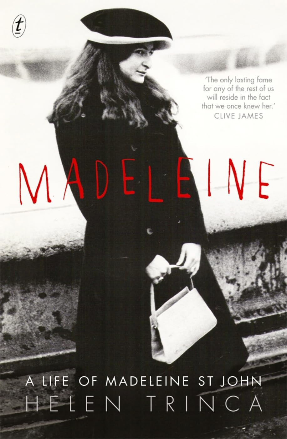 Madeleine A Life of Madeleine St John by Helen Trinca