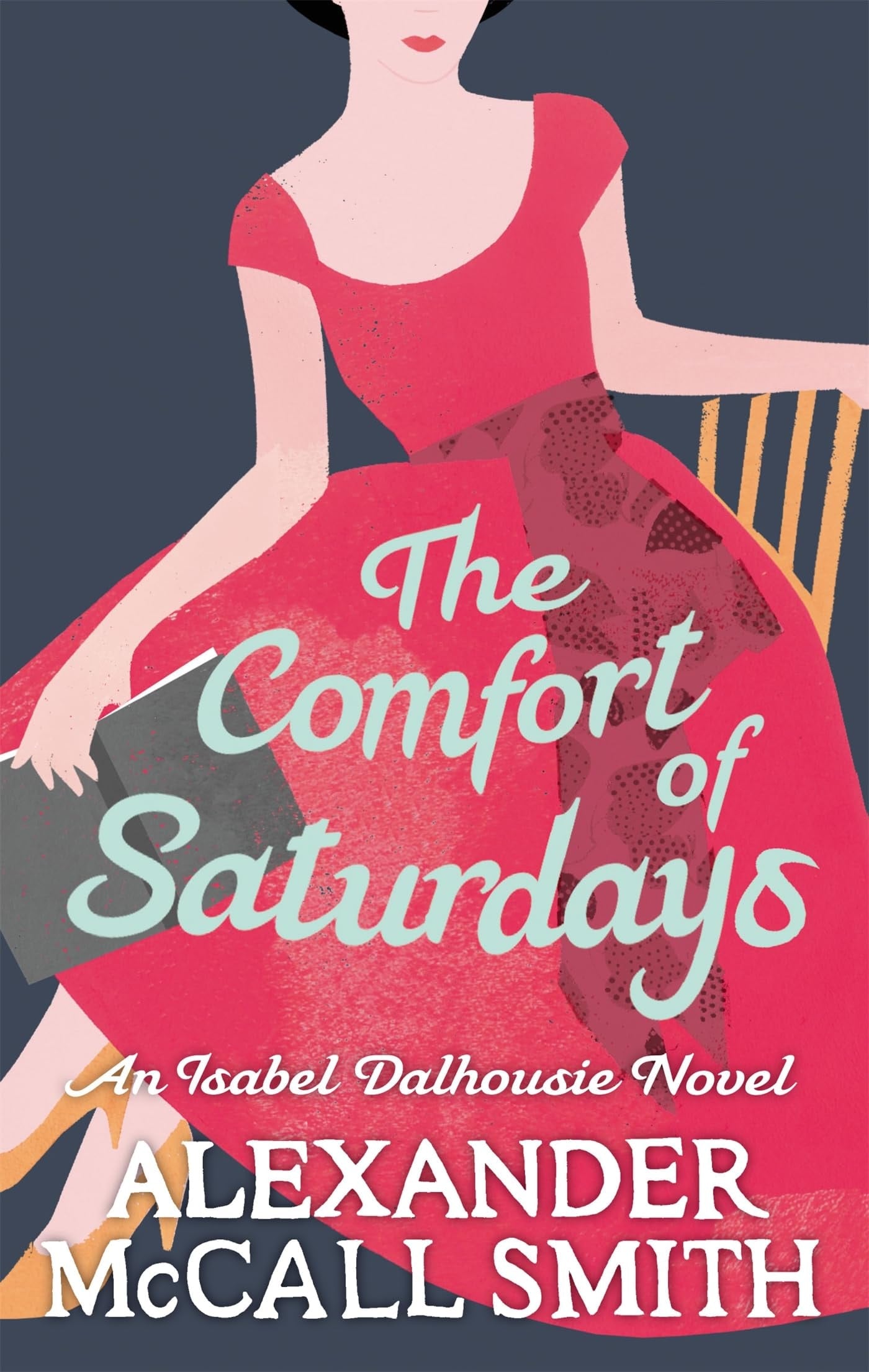 The Comfort of Saturdays by Alexander McCall Smith