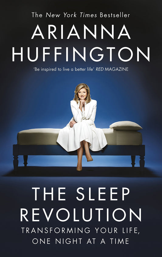 The Sleep Revolution Transforming Your Life, One Night at a Time by Arianna Huffington - USED