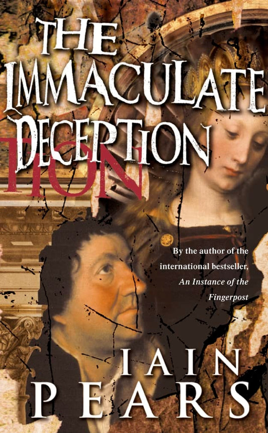 The Immaculate Deception by Iain Pears - USED