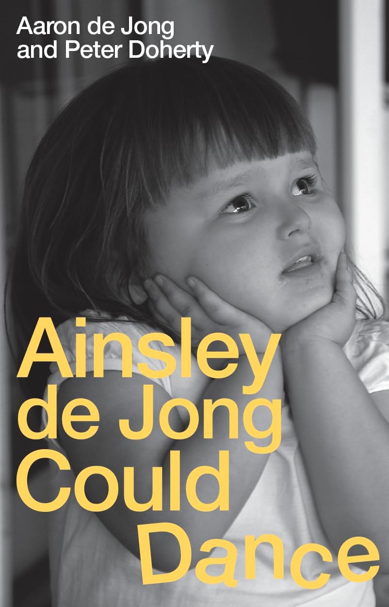 Ainsley de Jong Could Dance by Aaron de Jong Heads & Tales