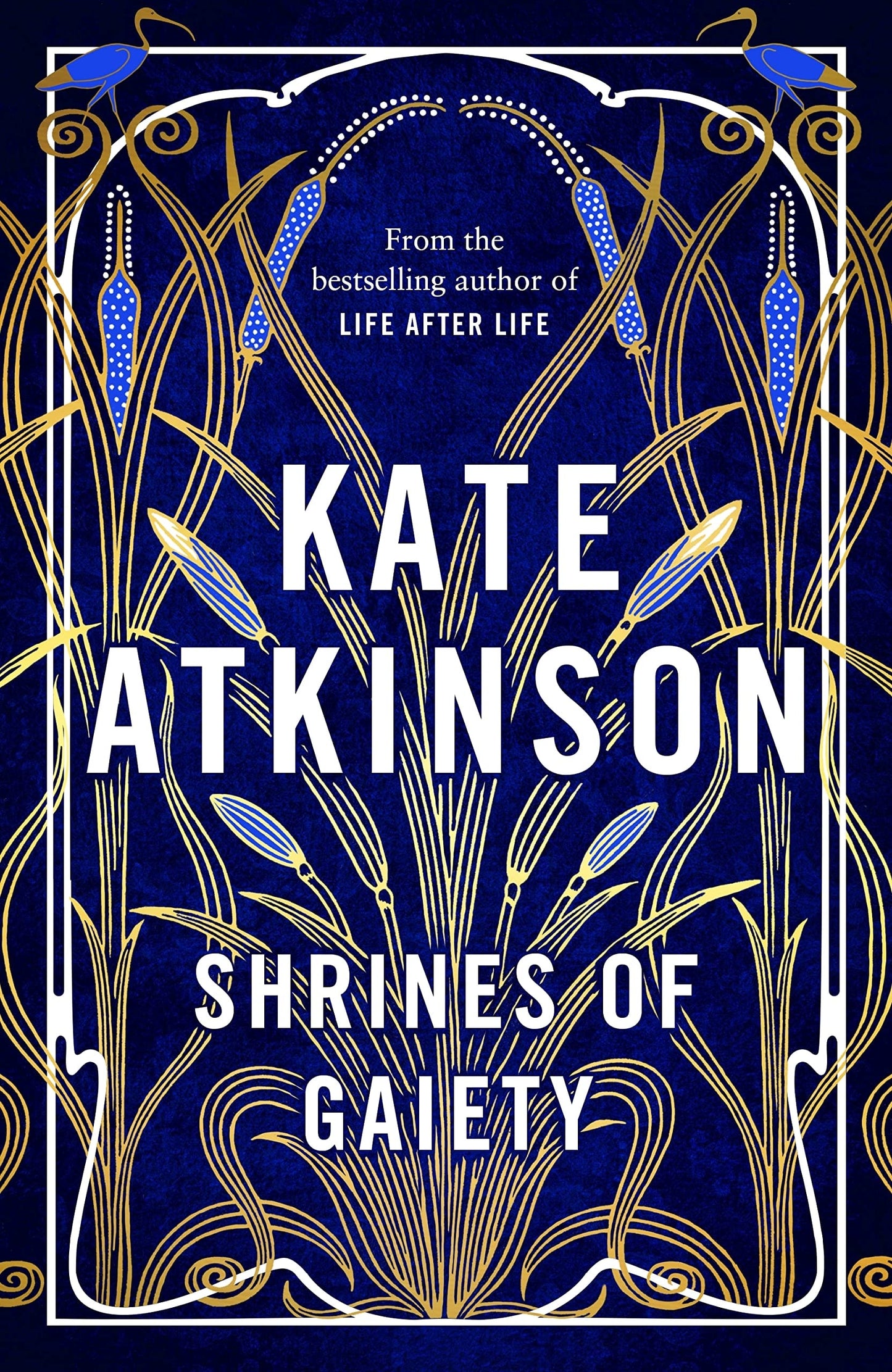 Shrines of Gaiety A Novel by Kate Atkinson - USED