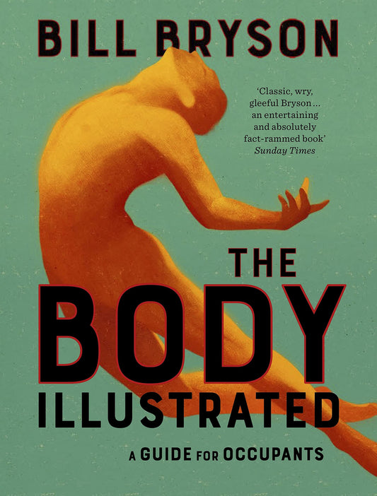 The Body Illustrated A Guide for Occupants by Bill Bryson - NEW - Doubleday