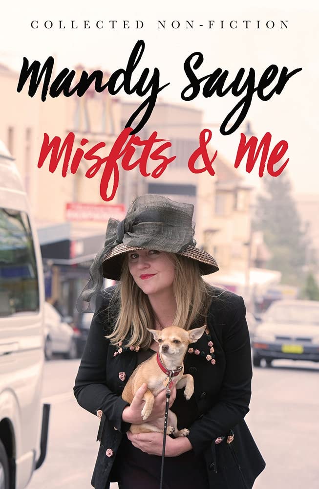Misfits & Me Collected Nonfiction by Mandy Sayer