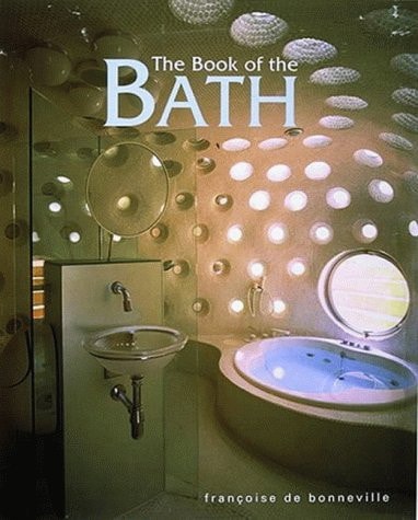 The Book of the Bath by FranÃƒÂ§oise de Bonneville