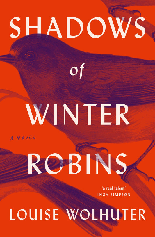 Shadows of Winter Robins by Louise Wolhuter Ultimo Press