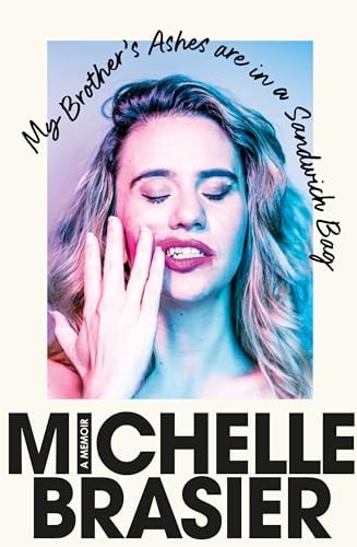 My Brother's Ashes Are in a Sandwich Bag by Michelle Brasier Ultimo Press