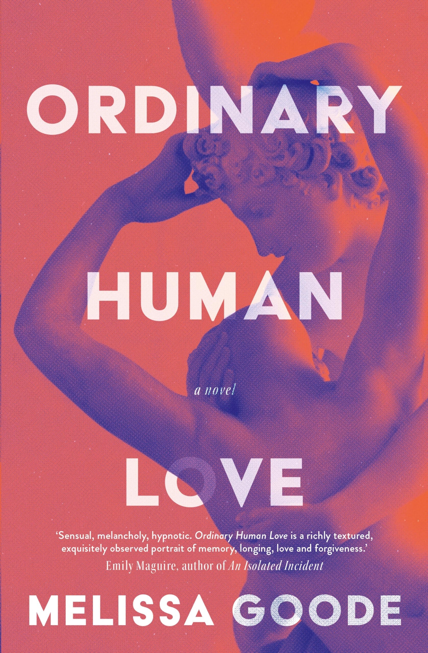 Ordinary Human Love by Melissa Goode Ultimo Press