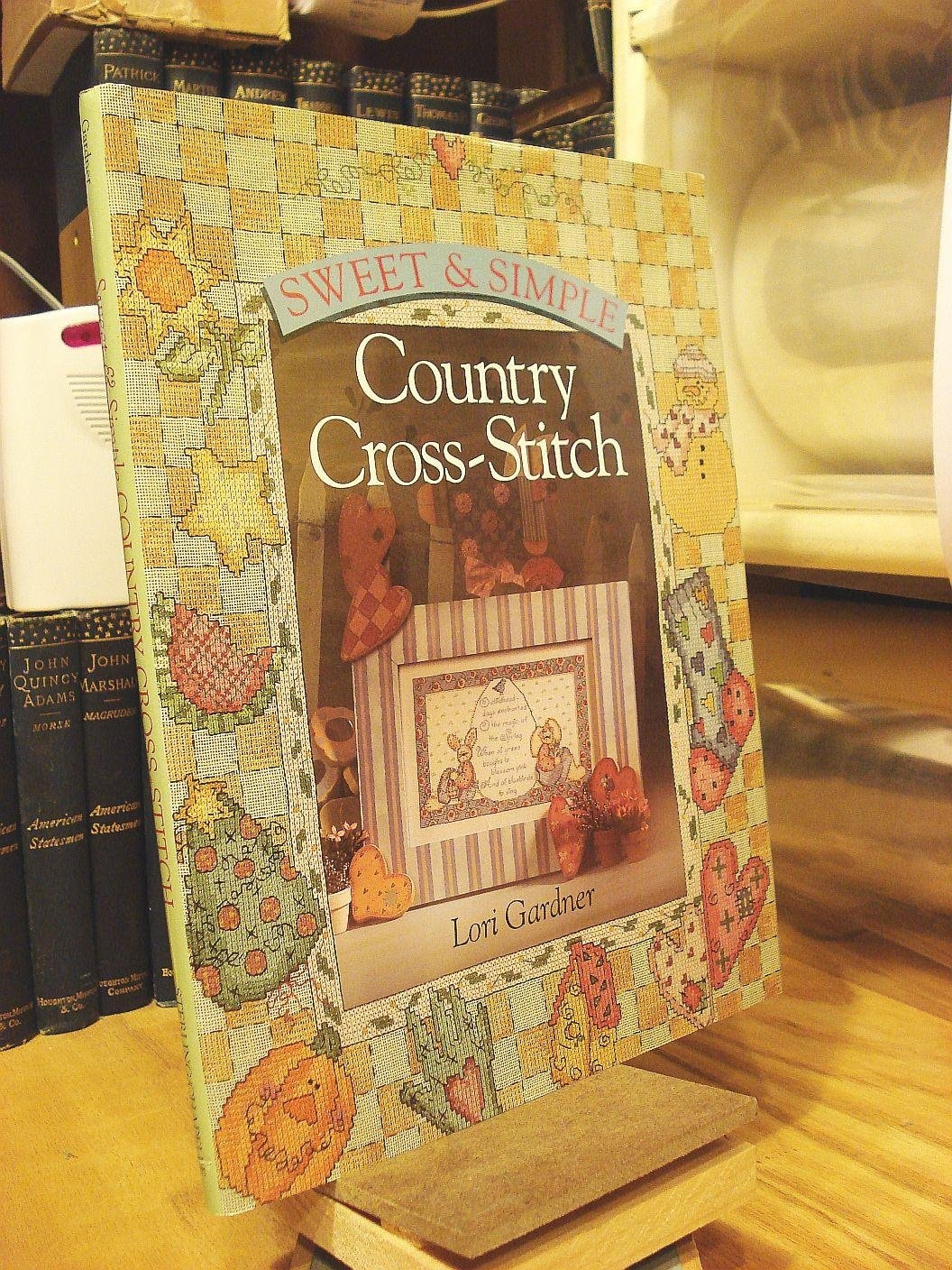 Sweet & Simple Country Cross-stitch by Lori Gardner Sterling Pub.