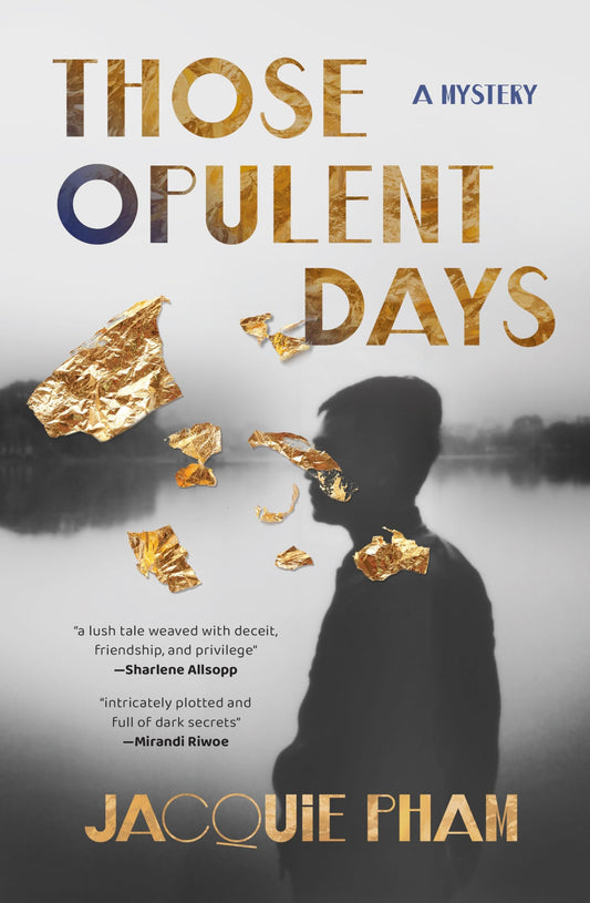 Those Opulent Days by Jacquie Pham Ultimo Press