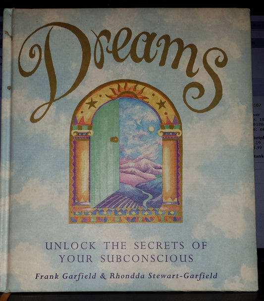 Dreams Unlock the Secrets of Your Subconcious by Frank Garfield,Rhondda Stewart-Garfield - USED