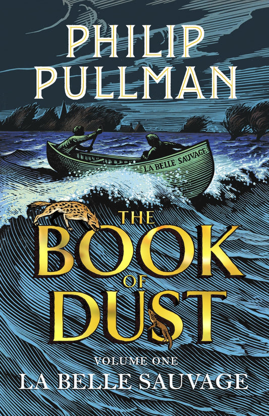The Book of Dust La belle sauvage / illustrated by Chris Wormell. volume 1 by Philip Pullman - USED