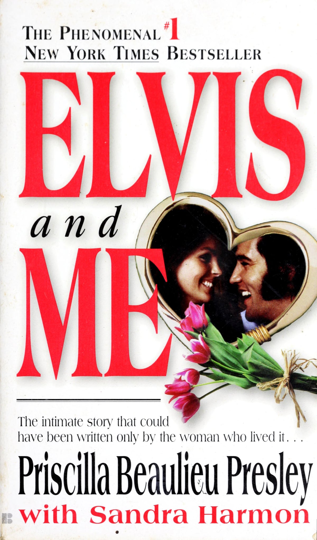 Elvis and Me The True Story of the Love Between Priscilla Presley and the King of Rock N' Roll by Priscilla Presley,Sandra Harmon