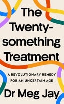 The Twentysomething Treatment by Meg Jay HarperCollins Publishers Limited