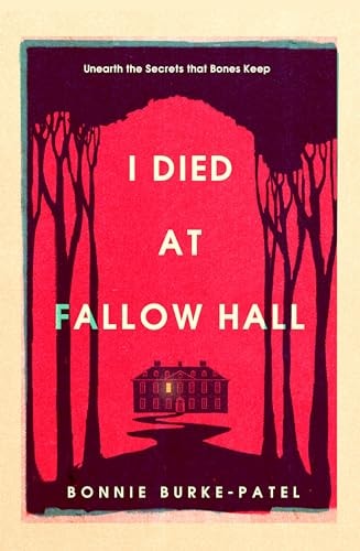 I Died at Fallow Hall by Bonnie Burke-Patel Bedford Square Publishers