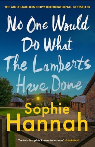 No One Would Do What the Lamberts Have Done by Sophie Hannah