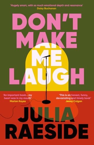 Don't Make Me Laugh by Julia Raeside Bedford Square Publishers