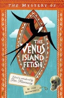 The Mystery of the Venus Island Fetish by Dido Butterworth