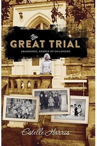 The Great Trial Abandoned, Robbed of Childhood by Estelle Harris