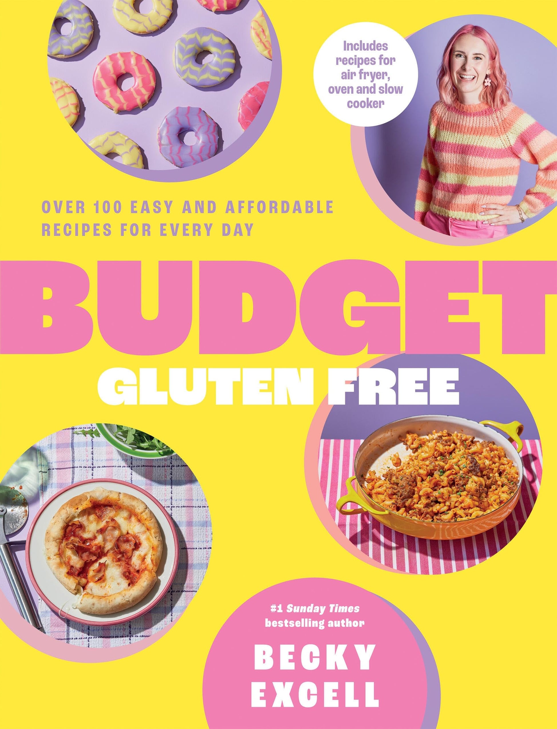 Budget Gluten Free Over 100 Easy and Affordable Recipes for Every Day by Becky Excell Quadrille Publishing, Limited