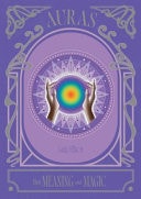 Auras Their Meaning and Magic by Gaia Elliot Quadrille Publishing, Limited