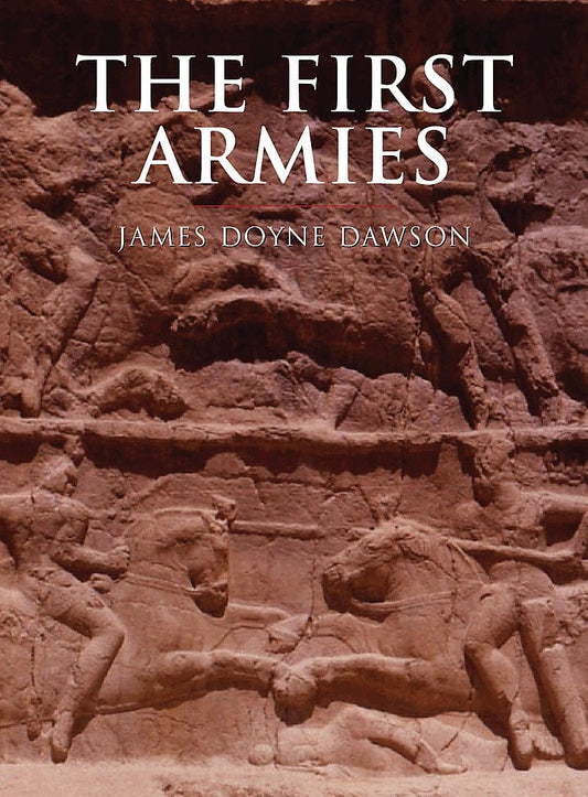 The First Armies by Doyne Dawson - USED
